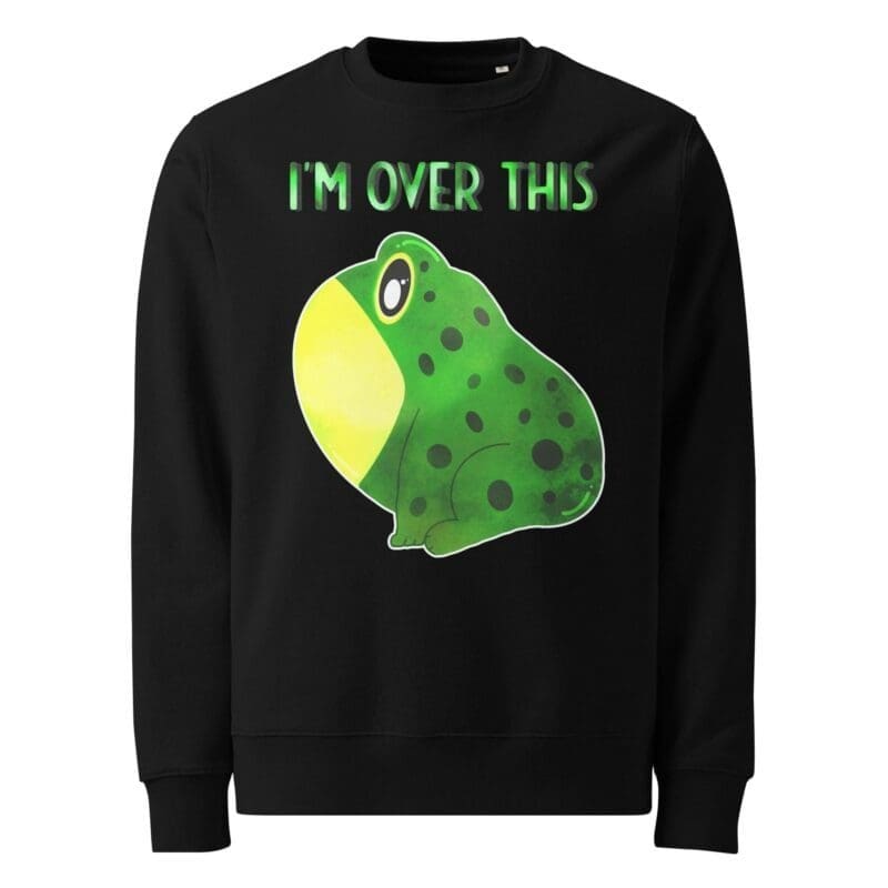 I'm Over This Frog Cute Kawaii AEK Sweatshirt