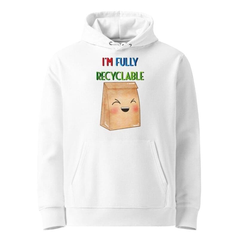 I'm Fully Recyclable Kawaii Hoodie