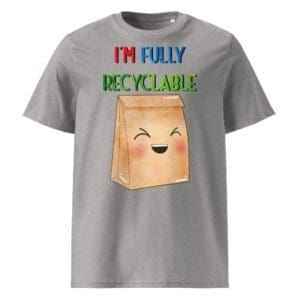 I'm Fully Recyclable Kawaii T-Shirt